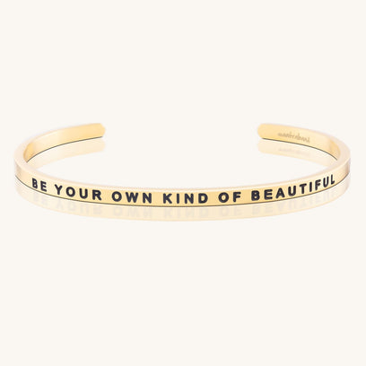 Be Your Own Kind Of Beautiful